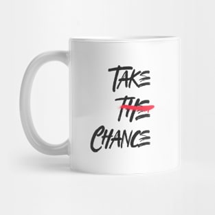 Take The Chance Mug